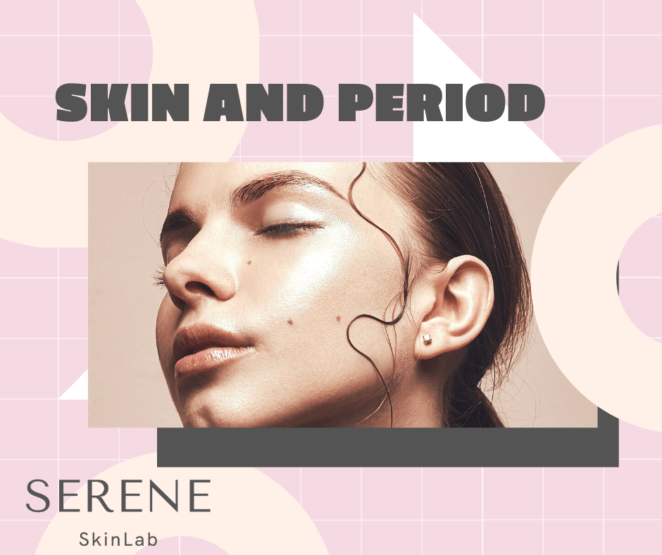 Skin and Period
